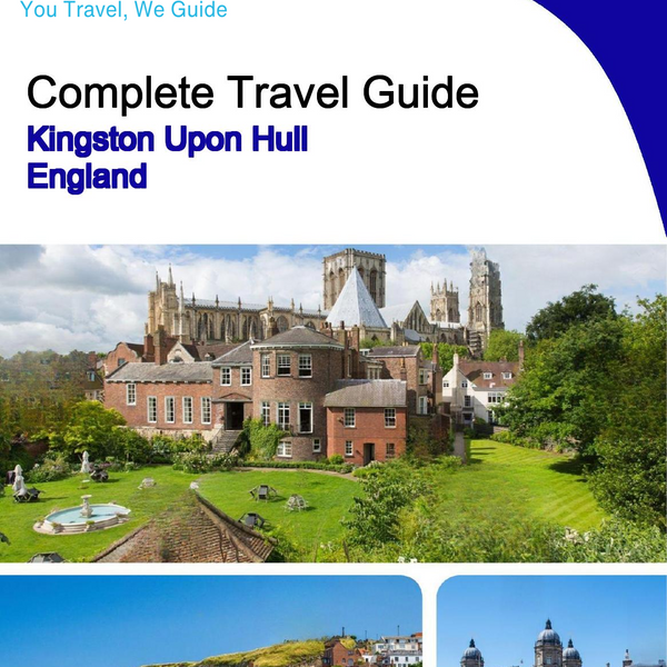The complete city trip guide for Kingston Upon Hull (England)
