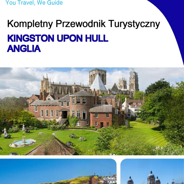 The complete city trip guide for Kingston Upon Hull (England)