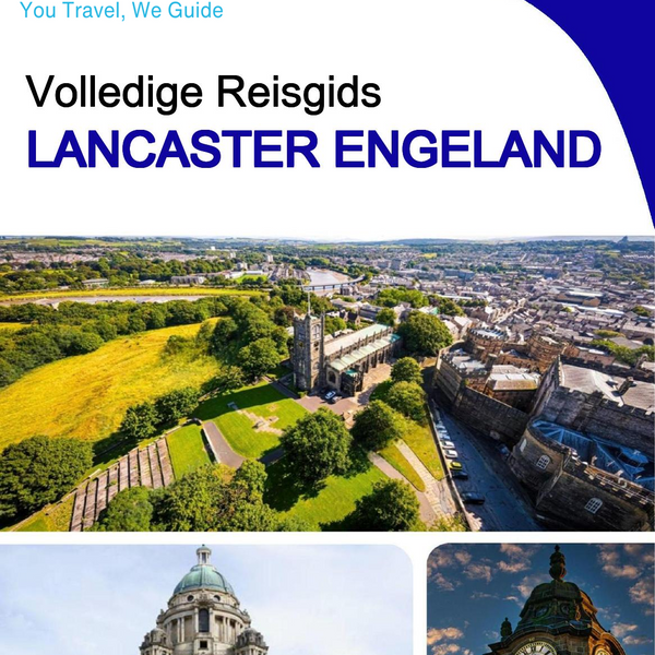 The complete city trip guide for Lancaster (England)