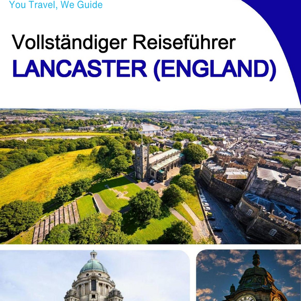The complete city trip guide for Lancaster (England)