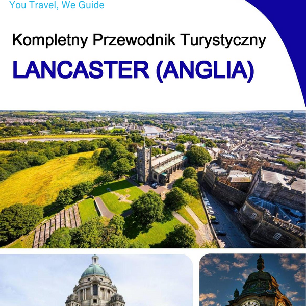 The complete city trip guide for Lancaster (England)
