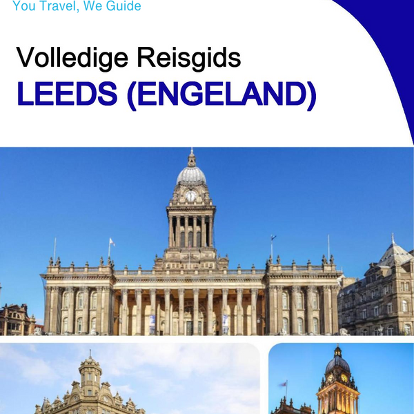 The complete city trip guide for Leeds (England)