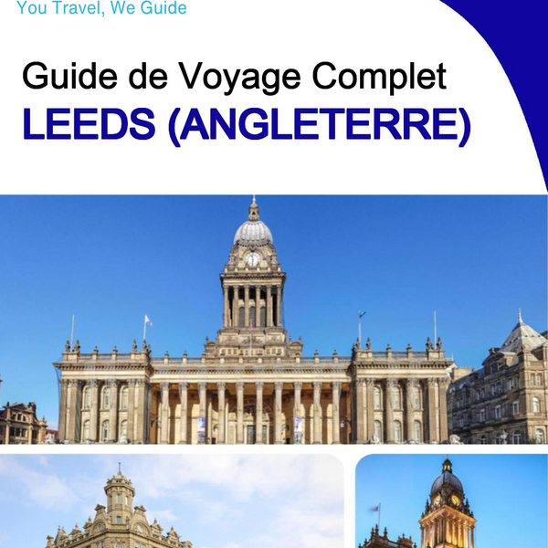 The complete city trip guide for Leeds (England)