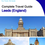 The complete city trip guide for Leeds (England)