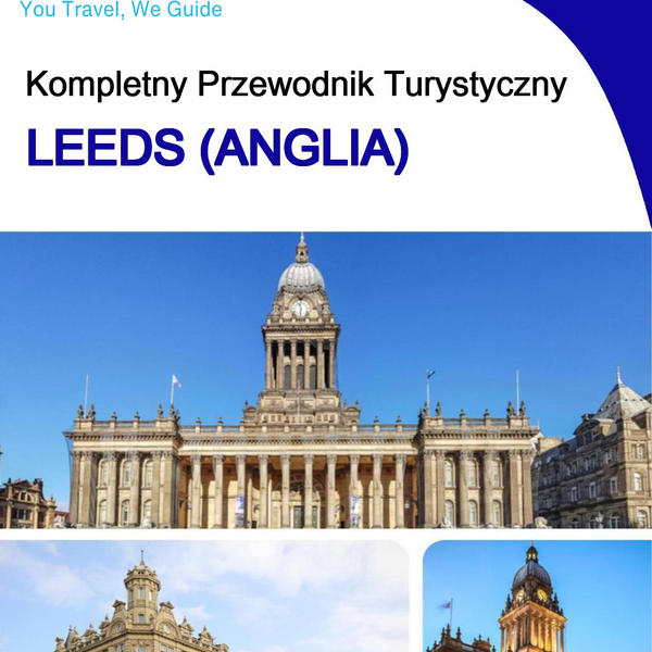 The complete city trip guide for Leeds (England)