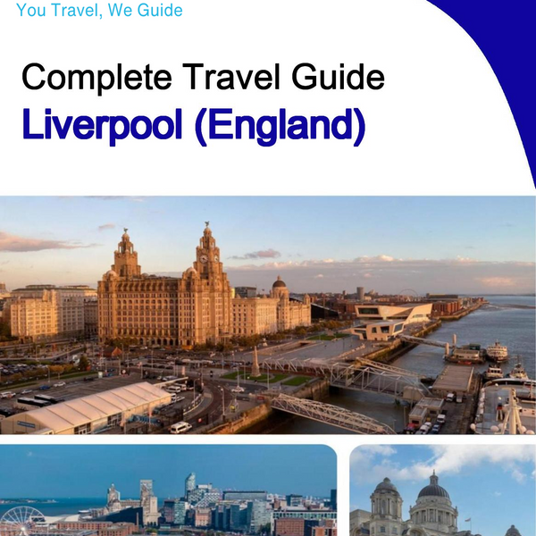 The complete city trip guide for Liverpool (England)