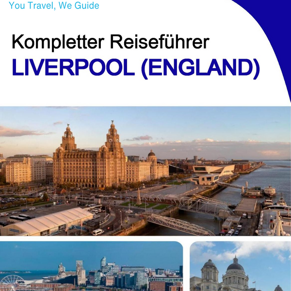 The complete city trip guide for Liverpool (England)