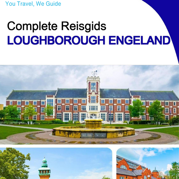 The complete city trip guide for Loughborough (England)