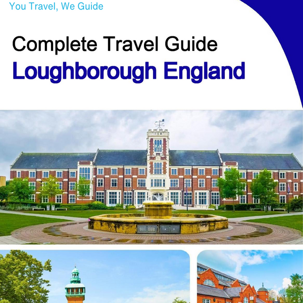 The complete city trip guide for Loughborough (England)