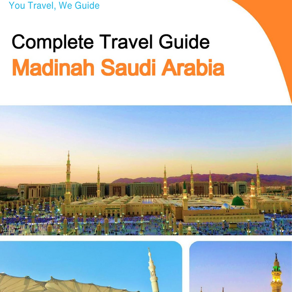 The complete city trip guide for Madinah (Saudi Arabia)