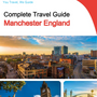 The complete city trip guide for Manchester (England)