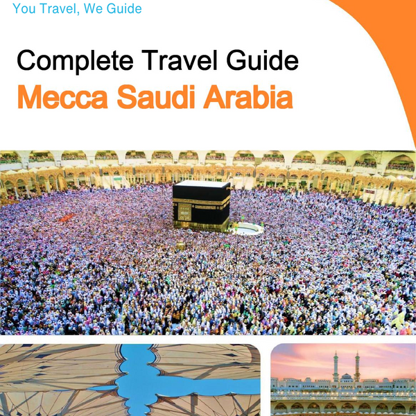 The complete city trip guide for Mecca (Saudi Arabia)