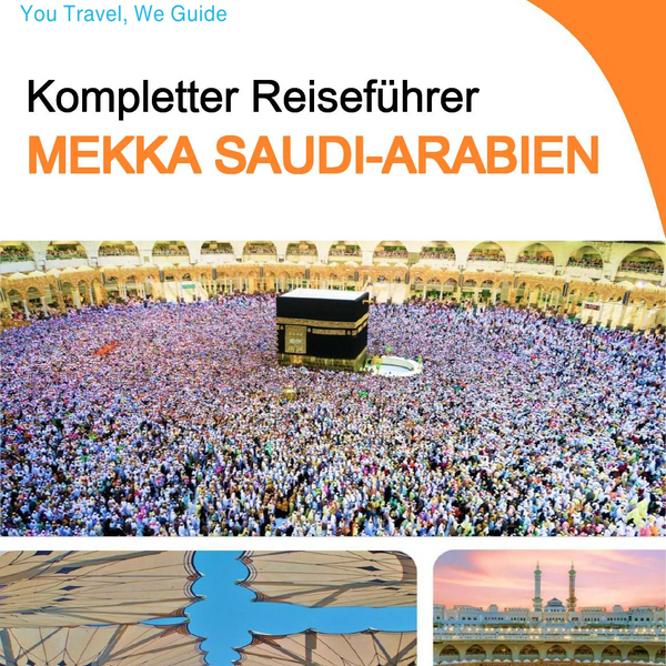 The complete city trip guide for Mecca (Saudi Arabia)