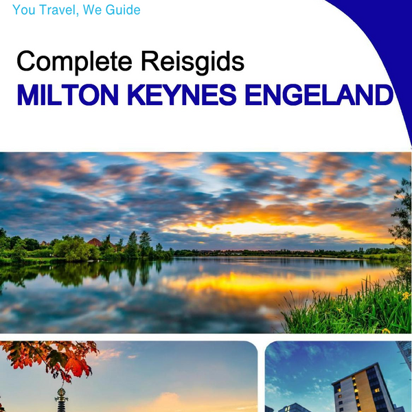 The complete city trip guide for Milton Keynes (England)