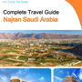 The complete city trip guide for Najran (Saudi Arabia)