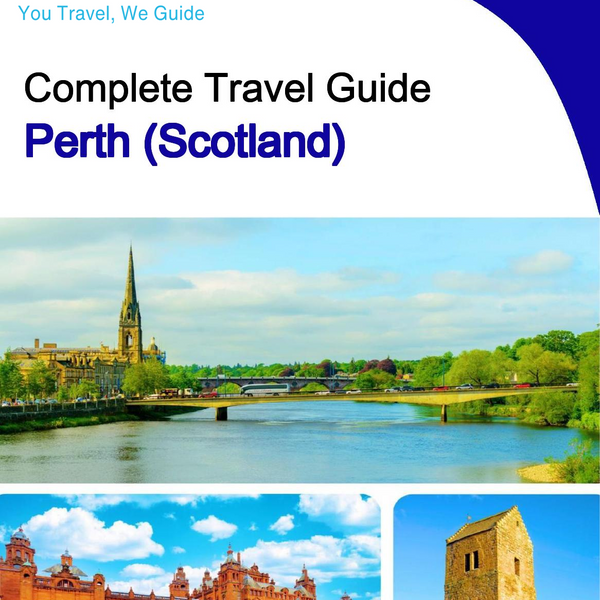 The complete city trip guide for Perth (Scotland)