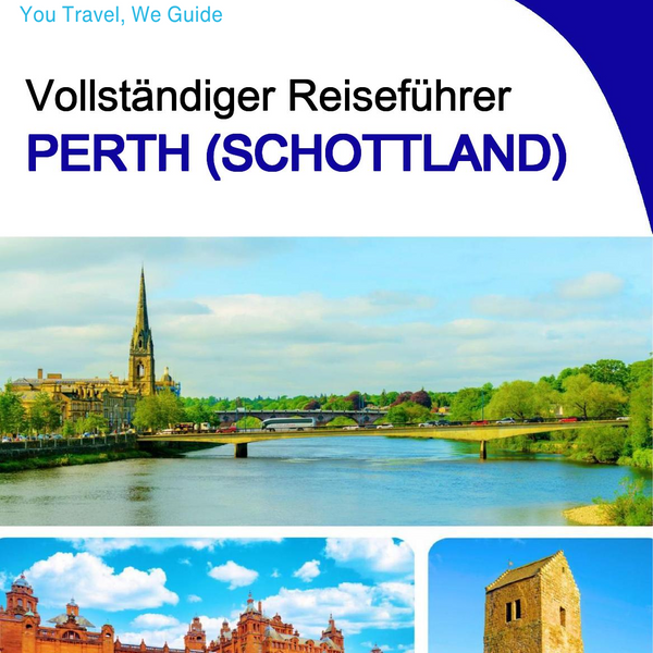 The complete city trip guide for Perth (Scotland)