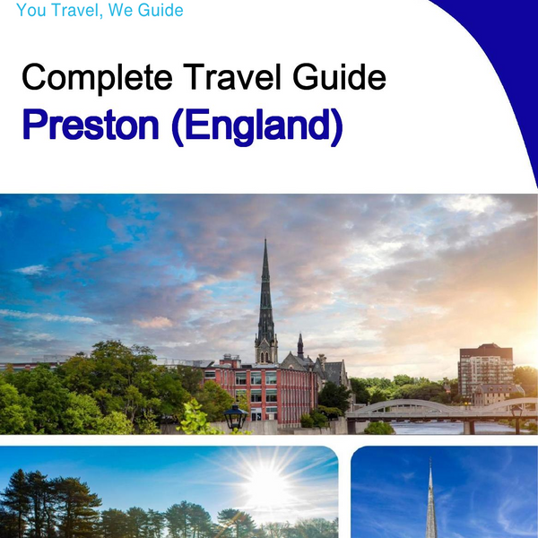 The complete city trip guide for Preston (England)
