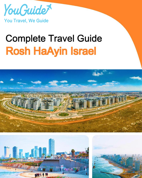 The complete city trip guide for Rosh HaAyin (Israel)