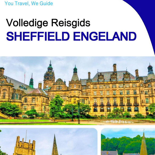 The complete city trip guide for Sheffield (England)