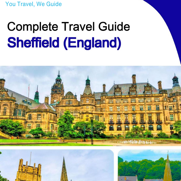 The complete city trip guide for Sheffield (England)