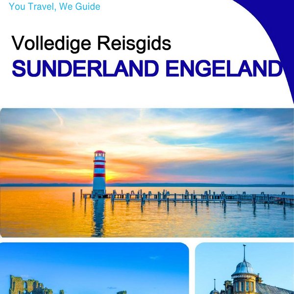 The complete city trip guide for Sunderland (England)