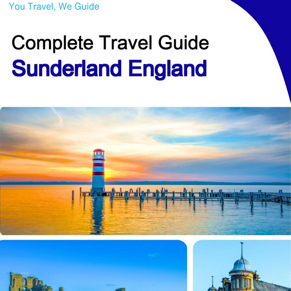 The complete city trip guide for Sunderland (England)