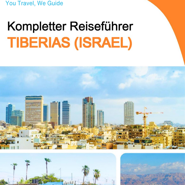 The complete city trip guide for Tiberias (Israel)