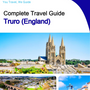 The complete city trip guide for Truro (England)