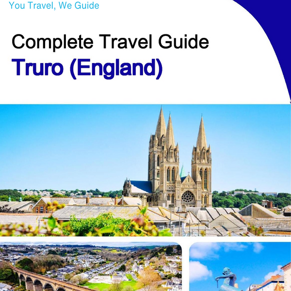 The complete city trip guide for Truro (England)