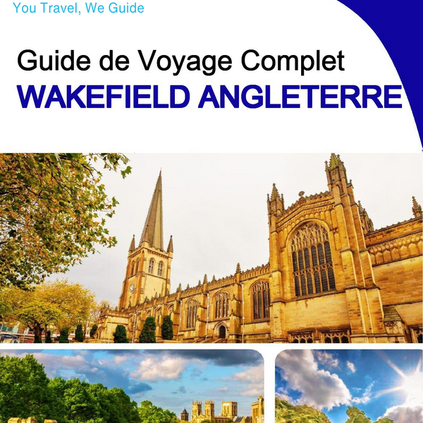 The complete city trip guide for Wakefield (England)