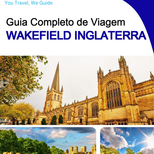 The complete city trip guide for Wakefield (England)