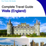 The complete city trip guide for Wells (England)