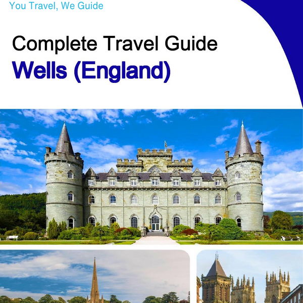 The complete city trip guide for Wells (England)