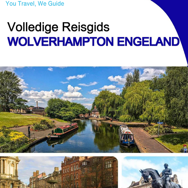 The complete city trip guide for Wolverhampton (England)