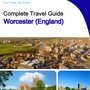 The complete city trip guide for Worcester (England)