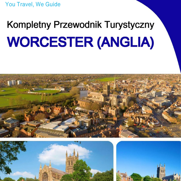 The complete city trip guide for Worcester (England)
