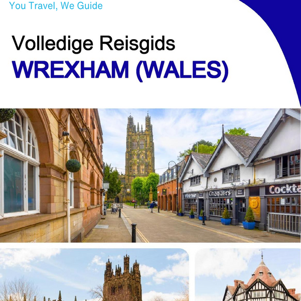 The complete city trip guide for Wrexham (Wales)