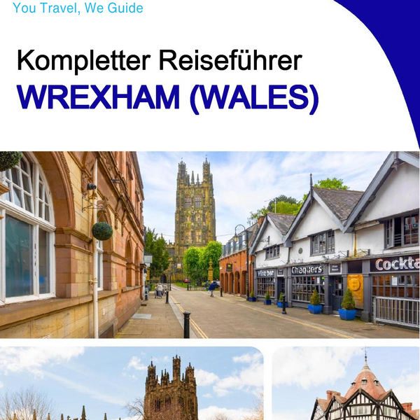 The complete city trip guide for Wrexham (Wales)