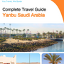 The complete city trip guide for Yanbu (Saudi Arabia)