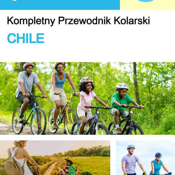 The complete cyclist travel guide for Chile