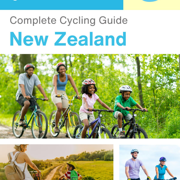 The complete cyclist travel guide for New Zealand