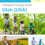 The complete cyclist travel guide for Utah (USA)