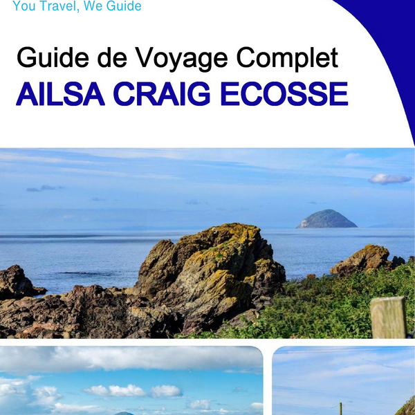 The complete island guide for Ailsa Craig (Scotland - United Kingdom)