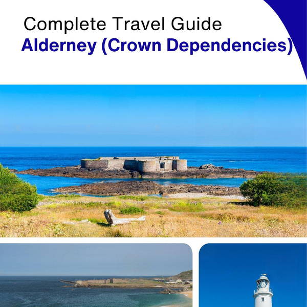 The complete island guide for Alderney (Crown Dependencies - United Kingdom)