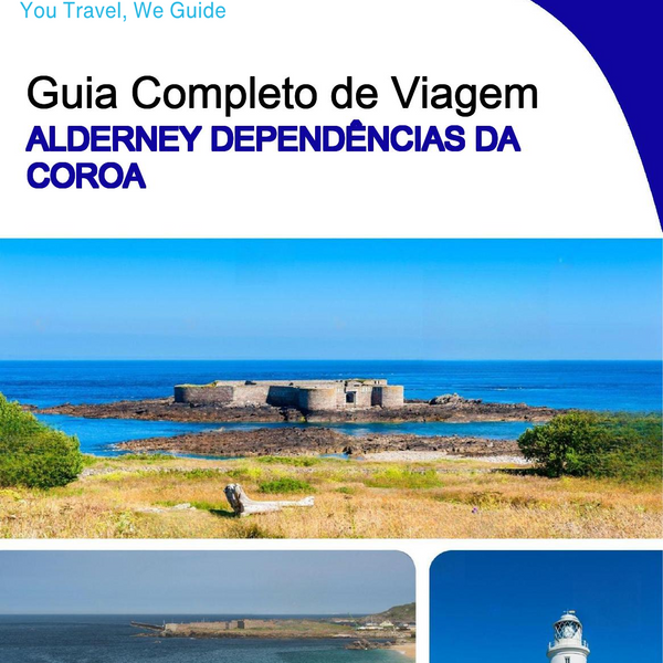 The complete island guide for Alderney (Crown Dependencies - United Kingdom)