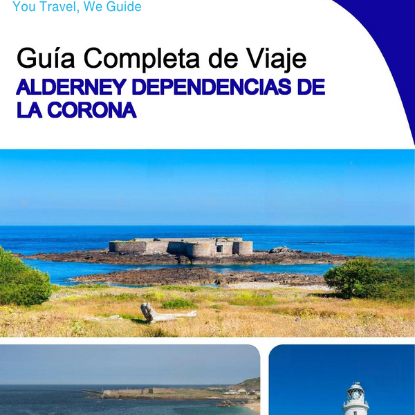 The complete island guide for Alderney (Crown Dependencies - United Kingdom)