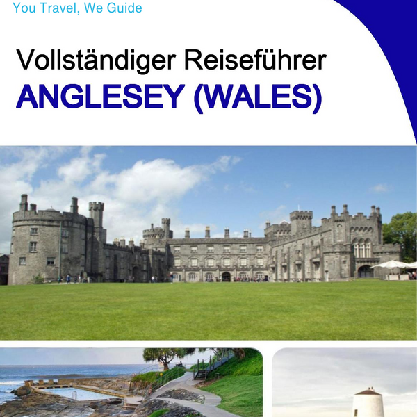 The complete island guide for Anglesey (Wales - United Kingdom)