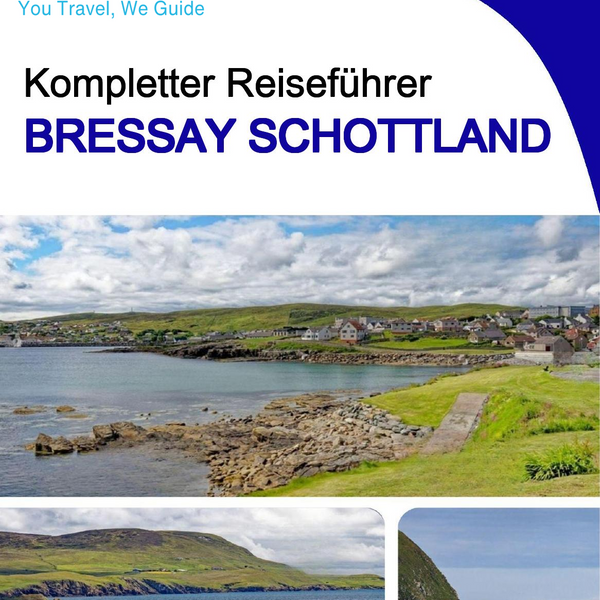 The complete island guide for Bressay (Scotland - United Kingdom)