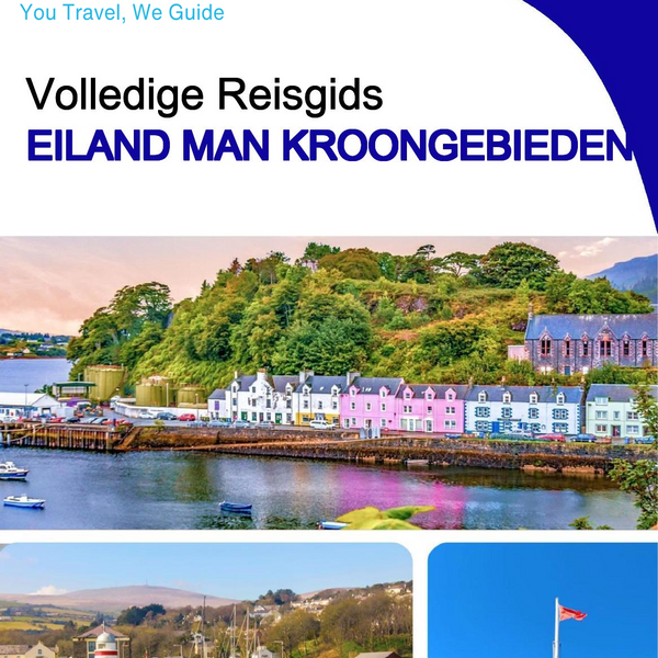 The complete island guide for Isle of Man (Crown Dependencies - United Kingdom)
